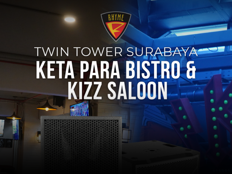 INSTALASI RHYME DI TWIN TOWER HOTEL & RESIDENCE: KETA PARA BISTO DAN KIZZ SALOON, SURABAYA